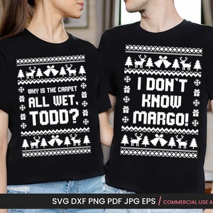 Todd e Margo Svg, Png Christmas Vacation Svg, Por que o tapete está todo molhado Todd Svg + Não sei Margo Svg, Camisas combinando para casal de férias