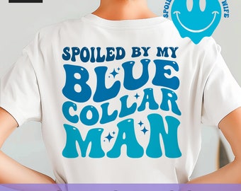 Blue Collar Wife Shirt Svg, Funny Girlfriend Design (Digital Download)