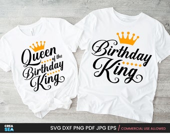 Birthday King Svg + Queen Of The Birthday King SVG, PNG Birthday Man's Shirt Sublimation, Cricut Cut File, Silhouette Image