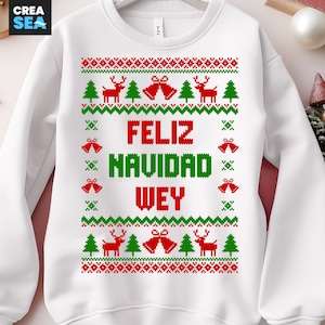 Feliz Navidad Wey Svg, Png drôle de chemise de Noël Svg, Svg bizarre de pull de Noël, Cricut, sublimation de Png de pull moche mexicain, thermocollant