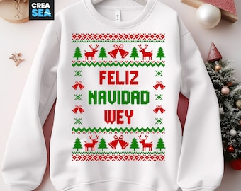 Feliz Navidad Wey Svg, Png Funny Christmas Shirt Svg, Freaky Christmas Sweater Svg, Cricut, Mexican Ugly Sweater Png Sublimation, Iron on