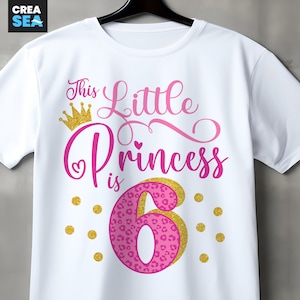 Prinzessin 6.Geburtstags-Svg, 6.Geburtstags-Girl-Shirt-Svg, Png (Normal + Glitzerbild) für Sublimation, Cricut, Heat Press Transfer, zum Aufbügeln