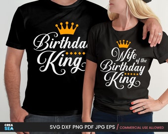 Birthday King Png, Svg & Wife Of The Birthday King SVG, PNG Birthday Man Shirt, White Image, Sublimation Clip art, Cricut Cut File