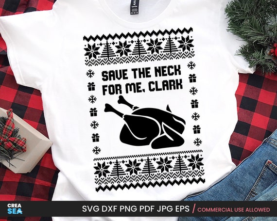 Funny Thanksgiving, Save The Neck For Me Clark Christmas T-Shirt Funny Thanksgiving, Save The Neck For Me Clark Christmas T-Shirt