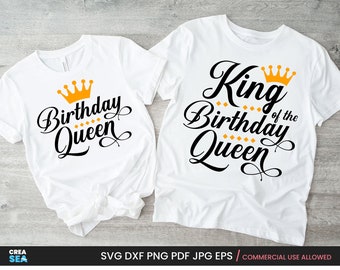 Birthday Queen Svg + King Of The Birthday Queen Svg, Birthday Woman Svg Shirt & Matching Design for Boyfriend/Husband of Birthday Lady Svg