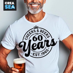 Salutations et bières à 60 ans Svg, Png, 60e anniversaire Svg, homme anniversaire est 1965 Svg, anniversaire 60e chemise Svg, pour Cricut, sublimation, HTV