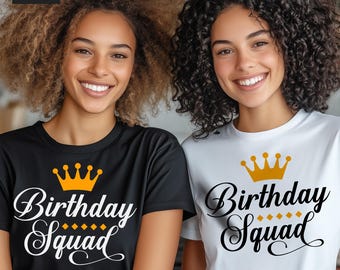 May include: Two people wearing black and white t-shirts with the text "Birthday Squad" and a gold crown graphic.
