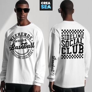I fine settimana sono per il baseball SVG, PNG Sideline Social Club Svg, Baseball Mom Shirt Svg, Stagione del baseball, Davanti, Dietro, Manica, Bianco e nero