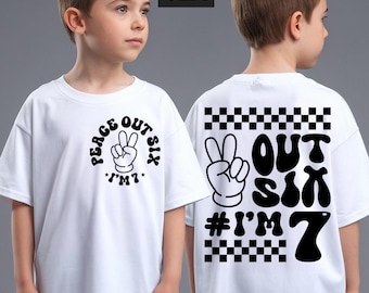 7-årsdagströja SVG, PNG, Peace Out 6 Jag är sju (digital nedladdning)