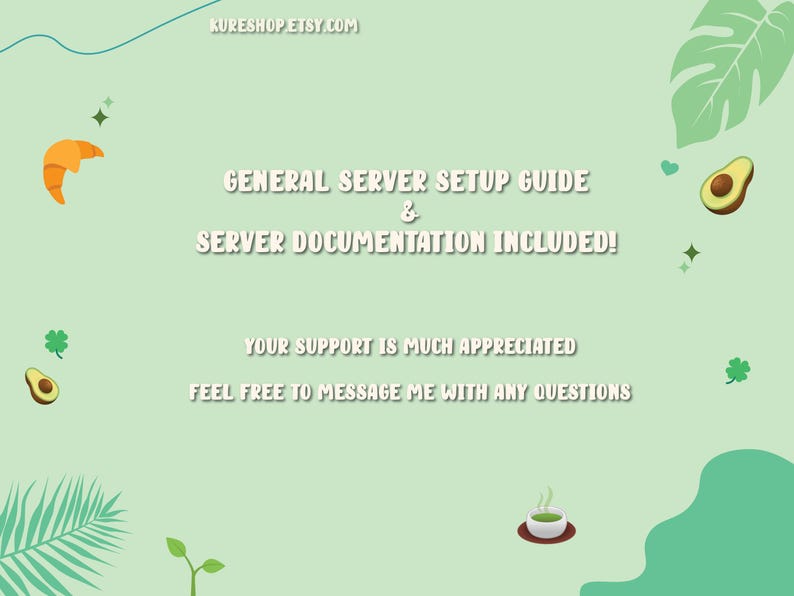General Server setup guide& server documentation included!
Your support is much appreciated