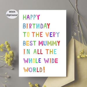 Birthday Card for Mummy Happy Birthday To The Best Mummy In The World, Mummy Birthday Card, Card for Mummy