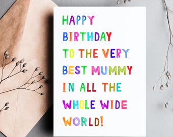 Birthday Card for Mummy Happy Birthday To The Best Mummy In The World, Mummy Birthday Card, Card for Mummy