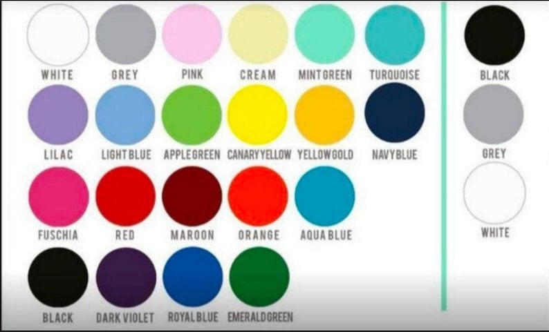 May include: A color chart with 24 different colors, including white, grey, pink, cream, mint green, turquoise, black, lilac, light blue, apple green, canary yellow, yellow gold, navy blue, fuchsia, red, maroon, orange, aqua blue, dark violet, royal blue, emerald green.