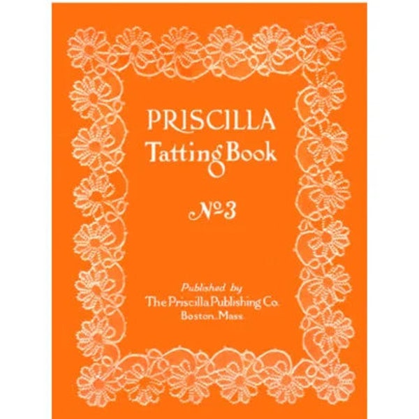 Tatting Book 3 - Priscilla - modèle vintage des années 1924 pdf