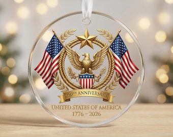May include: Clear, round ornament with a patriotic design. Features the American flag, a golden eagle, and the text "250th Anniversary United States of America 1776-2026". Includes a white ribbon for hanging.
