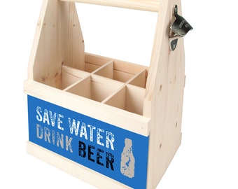 Beer Caddy Flaschenträger für 6 Flaschen aus Fichtenholz "Save Water drink Beer"