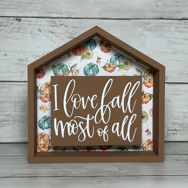 Fall Shadow Box House/House Shadow Box/Wood House/Shadow Box/Fall Wood House/Fall Decor/I Love Fall Most of All