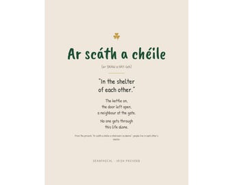 Ar Scáth a Chéile Print, En el refugio de los demás, Arte de pared del proverbio irlandés