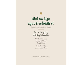 Mol an Óige Agus Tiocfaidh Sí Print, Alabe a los jóvenes y florecerán