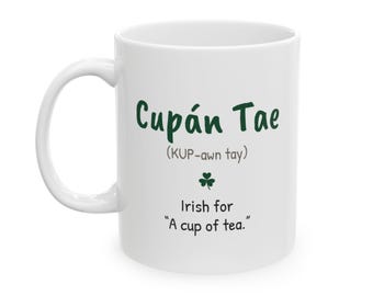 Taza Cupán Tae, regalo de taza de té irlandés, taza amante del té gaélico con pronunciación