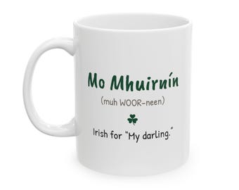 Taza Mo Mhuirnín, regalo irlandés My Darling, taza de café de amor gaélico con pronunciación