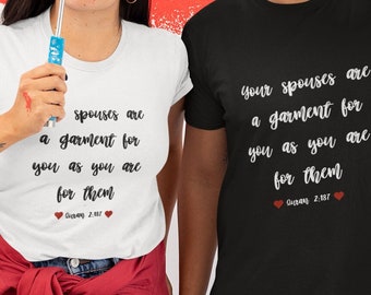 Camiseta con cita romántica: Bakarah 187 Tus cónyuges son una prenda para ti como tú lo eres para ellos: estilo de vida islámico, moda halal, ambiente halal