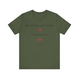 Inspirational Quote T-Shirt: Your Lord has said, Call upon Me I will Respond to you image 6