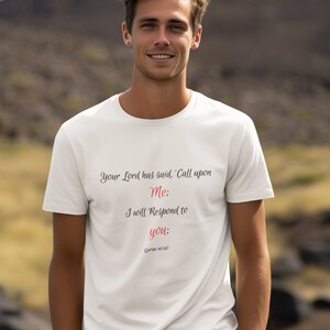 Inspirational Quote T-Shirt: Your Lord has said, Call upon Me I will Respond to you image 1