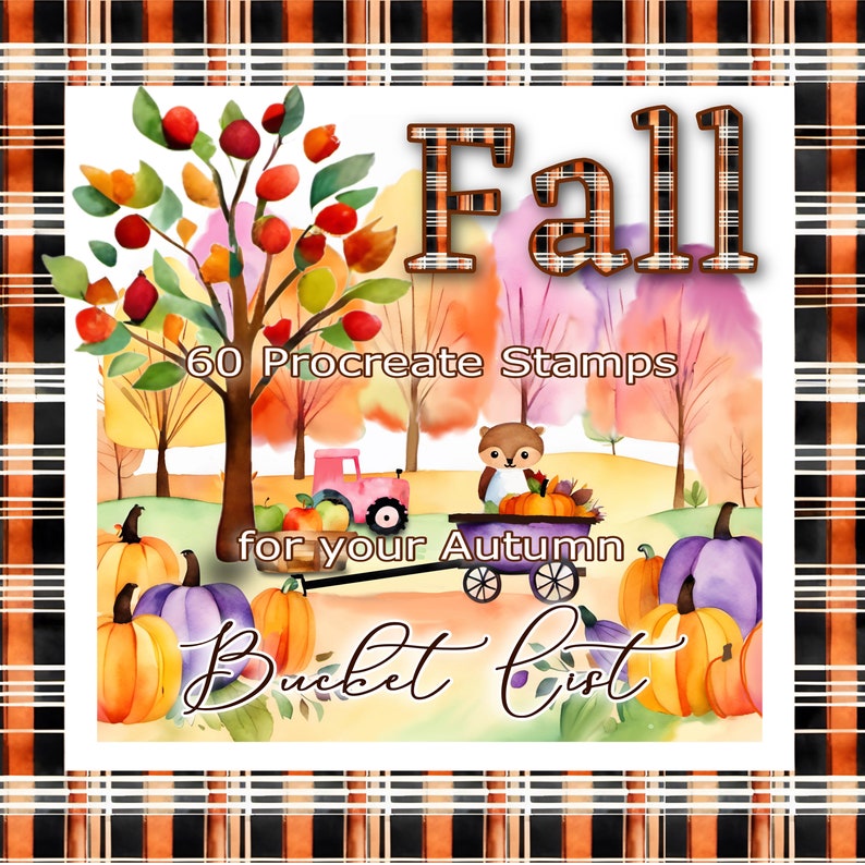 May include: A watercolor illustration of a fall scene with a squirrel in a wagon, pumpkins, and a tree with red apples. The text "Fall 60 Procreate Stamps for your Autumn Bucket List" is written on the image.