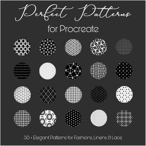 May include: A collection of 20 black and white seamless patterns for Procreate. The patterns are displayed in circles on a dark gray background. The text "Perfect Patterns for Procreate" is at the top of the image. The text "50+ Elegant Patterns for Fashions, Linens & Lace" is at the bottom of the image.