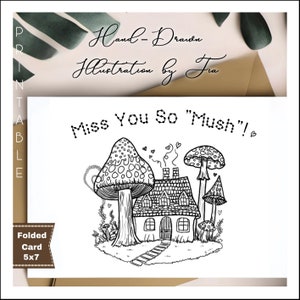 Cartão comemorativo Miss You “Mush” desenhado à mão para impressão com cogumelo ilustrado por Tia, download instantâneo em PDF e JPEG, tema cogumelos, interior em branco