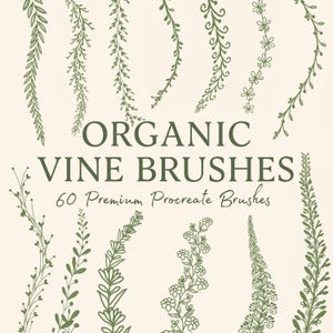 May include: An illustration of various green vine brushes. The text "ORGANIC VINE BRUSHES" is displayed in a dark green font, with the text "60 Premium Procreate Brushes" below it. The background is a light beige color.