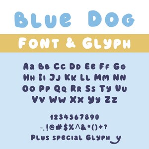 May include: A digital graphic design featuring the words "BLUE DOG" in light blue bubble letters. Below, the text "FONT & GLYPH" is in white. The image displays the alphabet, numbers, and symbols in a dark blue font.