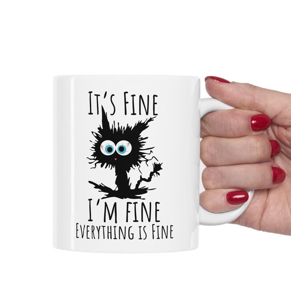 Black Cat Mug, It's Fine I'm Fine Everything is Fine Cat Mug, Black Cat Ceramic Mug, Cat Lover Gift Mug, Cat Owner Gift Mug, Cat Mom Gift