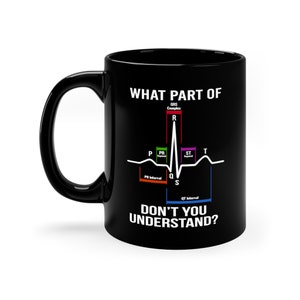 What Part of PQRST Don't You Understand Mug, Cardiac Doctor Nurse Mug, Funny Cardiology Mug, Paramadic EMS Medical Mug, Nurse Week Gift