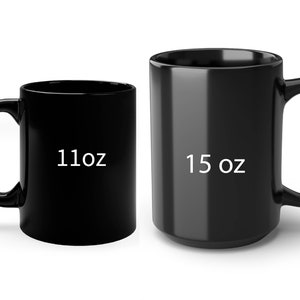May include: Two black ceramic mugs, one 11 oz and one 15 oz.