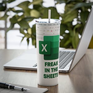 May include: A white tumbler with a green and white spreadsheet design. The tumbler has the text "Freak in the Sheets" on it.