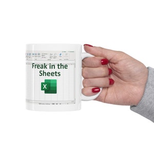 Freak In The Sheets Mug, Funny Spreadsheet Excel Mug, Excel Spreadsheet Lover Worker Gift Idea For Coworker, Accounting, Boss, Friend Mug Bild 3