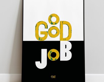 A high-quality print poster in a minimalist style with the inscription GOOD JOB in black, yellow and white in sizes 30x42 and 50x70 cm