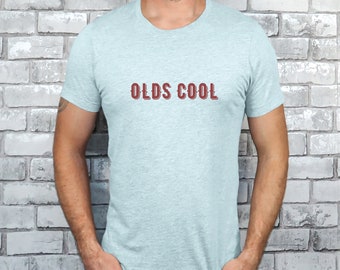 Olds cool Tee, Old School t-shirt, gift for the person that knows old is cool, twist on the old school phrase, retro vintage style, mature