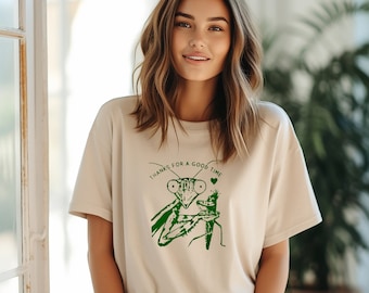 Thanks for a good time t-shirt, Praying mantis after sex, man eater, mating insect behavior, nature can be cruel, one night stand