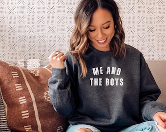Me and the boys Sweatshirt