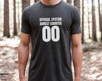 Epstein Arrest Counter Tee: Unisex Jersey Short Sleeve Activism