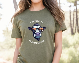 I refuse to tolerate lactose Tee, funny cow shirt, Lactose Intolerance shirt, chronic condition, tummy hurts, funny medical, fart joke tee