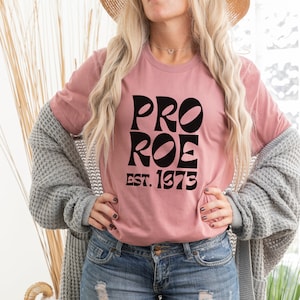 Pro Roe 1973, ribaltamento della Corte Suprema, Roe contro Wade, sentenza sull'aborto, genitorialità pianificata, diritti della donna, democratico, 1973, maglietta RBg, giudici