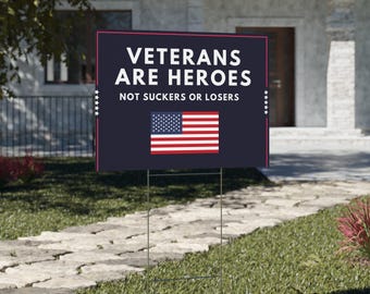 Veterans are Heroes Yard Sign: Political Lawn Decor (18" x 24")