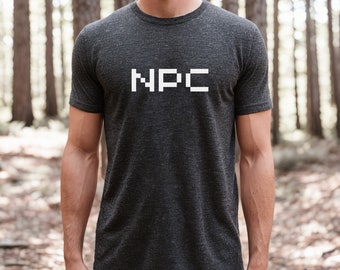 NPC T-Shirt: Gamer Non Player Character Tee