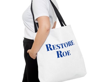 Restore Roe Tote Bag: Women's Rights, My Body My Choice