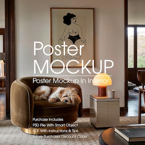 May include: An interior scene with a poster mockup, displaying the text "Poster MOCKUP" and "Poster Mockup In Interior". A brown velvet armchair, a sleeping dog, a side table with a lamp, and a framed art print are also visible.