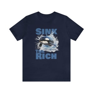 Sink the Rich Orca Aufstand dunkle Farbe Shirt, Orca Shirt, Eat the Rich Shirt, Killerwal Shirt, Ozean Conservation Shirt, Aktivismus Shirt